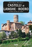 Castelli di Langhe. Roero. 61 dimore storiche tra i vigneti Castelli di Langhe. Roero. 61 dimore storiche tra i vigneti