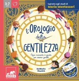 L' orologio della gentilezza. Ogni momento è giusto per essere gentili L' orologio della gentilezza. Ogni momento è giusto per essere gentili