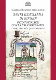 Santa Ildegarda di Bingen: disintossicarsi con la Salassoterapia. Come, perché e quando farlo Santa Ildegarda di Bingen: disintossicarsi con la Salassoterapia. Come, perché e quando farlo