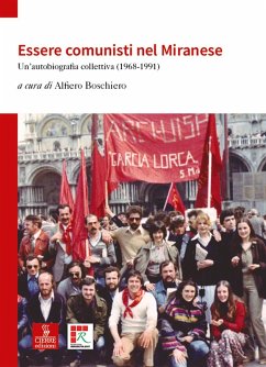 Cover Essere comunisti nel Miranese. Un'autobiografia collettiva (1968-1991)