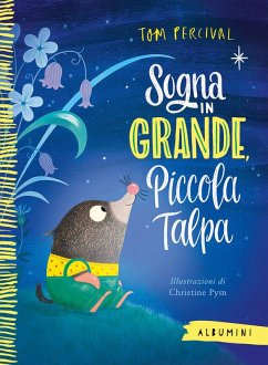 Sogna in grande, piccola talpa - Percival, Tom