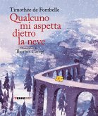 Qualcuno mi aspetta dietro la neve Qualcuno mi aspetta dietro la neve