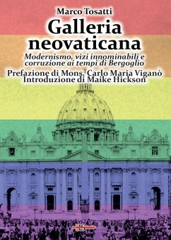 Cover Galleria neovaticana. Modernismo, vizi innominabili e corruzione ai tempi di Bergoglio