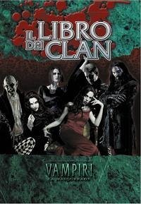 Vampiri 20° anniversario. Il libro dei clan