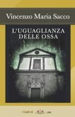 L' uguaglianza delle ossa L' uguaglianza delle ossa