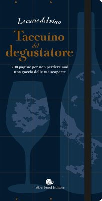 Le carte del vino. Taccuino del degustatore. 200 pagine per non perdere mai una goccia delle tue scoperte - Gaubert-Turpin, Jules; Grant Smith Bianchi, Adrien