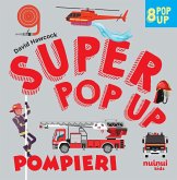 Pompieri. Super pop up! Pompieri. Super pop up!