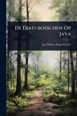 De Djati-bosschen Op Java