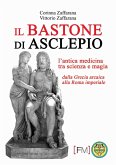 Il bastone di Asclepio. L'antica medicina tra scienza e magia dalla Grecia arcaica alla Roma imperiale