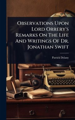 Cover Observations Upon Lord Orrery's Remarks On The Life And Writings Of Dr. Jonathan Swift