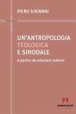 Un' antropologia teologica e sinodale Un' antropologia teologica e sinodale