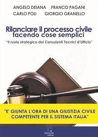 Cover Rilanciare il processo civile facendo cose semplici. «Il ruolo strategico dei Consulenti Tecnici d'Ufficio»