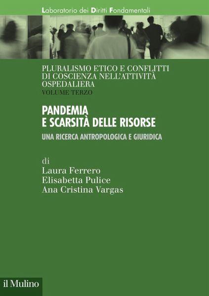 Pandemia e scarsità delle risorse. Una ricerca antropologica e giuridica Pandemia e scarsità delle risorse. Una ricerca antropologica e giuridica