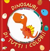 Dinosauri di tutti i colori! Dinosauri di tutti i colori!