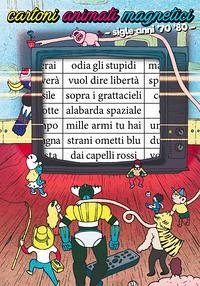 Cartoni animati magnetici. Sigle anni '70-'80 Cover Cartoni animati magnetici. Sigle anni '70-'80