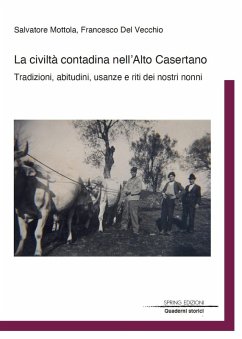 Cover La civiltà contadina nell'Alto Casertano. Tradizioni, abitudini, usanze e riti dei nostri nonni
