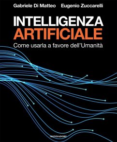 Cover Intelligenza artificiale. Come usarla a favore dell'Umanità