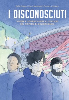 I disconosciuti. Vivere e sopravvivere al di fuori - Della Puppa, Francesco