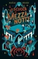 La scuola di mezzanotte - Desard, Maëlle