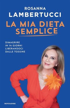Cover La mia dieta semplice. Dimagrire in 14 giorni liberandoci dalle tossine