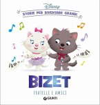 Bizet. Fratelli e amici. Storie per diventare grandi