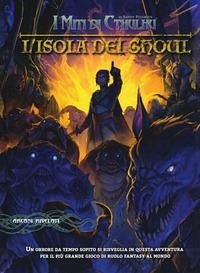 I miti di Cthulhu. L'Isola dei Ghoul. Avventura per personaggi dal 1° al 14° livello - Petersen, Sandy; Corley, Matt; Malaguti, Luna