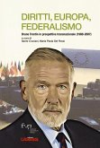 Diritti, Europa, Federalismo. Bruno Trentin in prospettiva transnazionale (1988-2007) Diritti, Europa, Federalismo. Bruno Trentin in prospettiva transnazionale (1988-2007)
