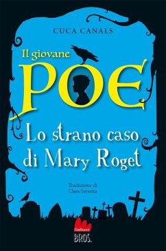 Il giovane Poe. Lo strano caso di Mary Roget - Canals, Cuca