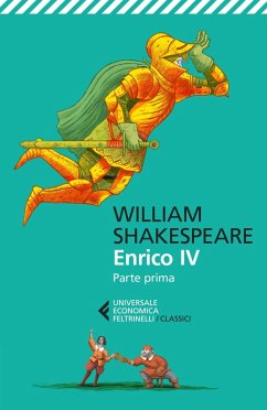 Enrico IV. Parte prima. Testo inglese a fronte - Shakespeare, William