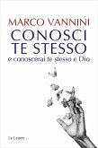 Conosci te stesso e conoscerai te stesso e Dio Conosci te stesso e conoscerai te stesso e Dio