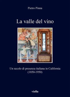 Cover La valle del vino. Un secolo di presenza italiana in California (1850-1950)