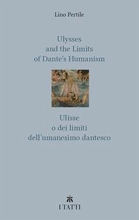 Cover Ulysses and the limits of Dante's Humanism-Ulisse o dei limiti dell'umanesimo dantesco