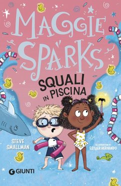 Squali in piscina! Maggie Sparks - Smallman, Steve Squali in piscina! Maggie Sparks - Smallman, Steve