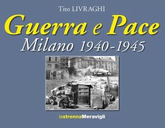 Cover Guerra e pace. Milano 1940-1945