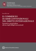 Il commercio di armi convenzionali nel diritto internazionale Il commercio di armi convenzionali nel diritto internazionale