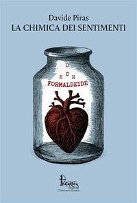 La chimica dei sentimenti - Piras, Davide