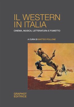 Cover Il western in Italia. Cinema, musica, letteratura e fumetto