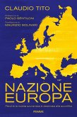 Nazione Europa. Perché la ricetta sovranista è destinata alla sconfitta Nazione Europa. Perché la ricetta sovranista è destinata alla sconfitta