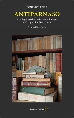 Cover Antiparnaso. Antologia eretica della poesia italiana da Leopardi al Novecento