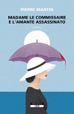 Madame le commissaire e l'amante assassinato Madame le commissaire e l'amante assassinato