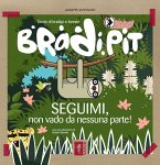 Bradi Pit. Seguimi, non vado da nessuna parte! Bradi Pit. Seguimi, non vado da nessuna parte!