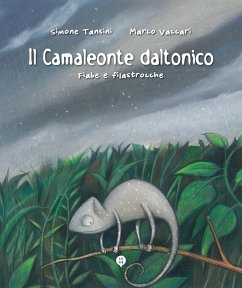 Il camaleonte daltonico. Fiabe e filastrocche - Tansini, Simone Il camaleonte daltonico. Fiabe e filastrocche - Tansini, Simone