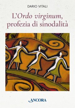 L' «ordo virginum», profezia di sinodalità - Vitali, Dario