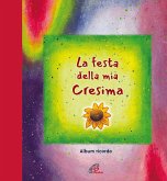 La festa della mia cresima La festa della mia cresima