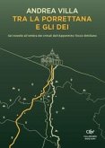 Tra la Porrettana e gli dei. Sei novelle all'ombra dei crinali dell'Appennino Tosco-Emiliano Tra la Porrettana e gli dei. Sei novelle all'ombra dei crinali dell'Appennino Tosco-Emiliano
