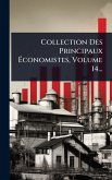 Collection Des Principaux Ãconomistes, Volume 14...