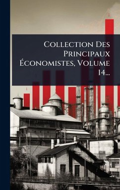 Collection Des Principaux Ãconomistes, Volume 14... - Anonymous