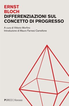 Differenziazioni sul concetto di progresso - Bloch, Ernst
