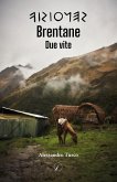 Brentane. Due vite Brentane. Due vite