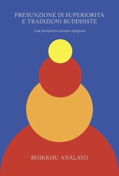 Presunzione di superiorità e tradizioni buddhiste. Una prospettiva storico-religiosa - Bhikkhu Analayo